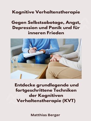 cover image of Kognitive Verhaltenstherapie--Gegen Selbstsabotage, Angst, Depression und Panik und für inneren Frieden